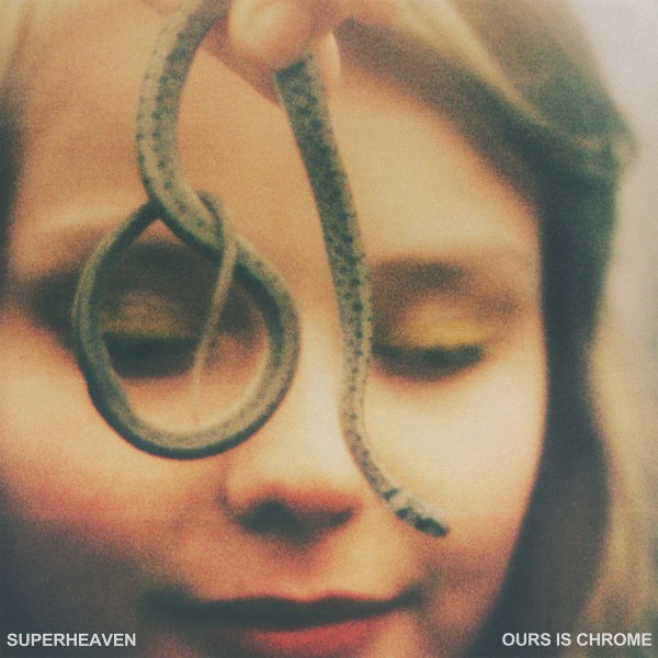 superheaven-ours-is-chrome-2015