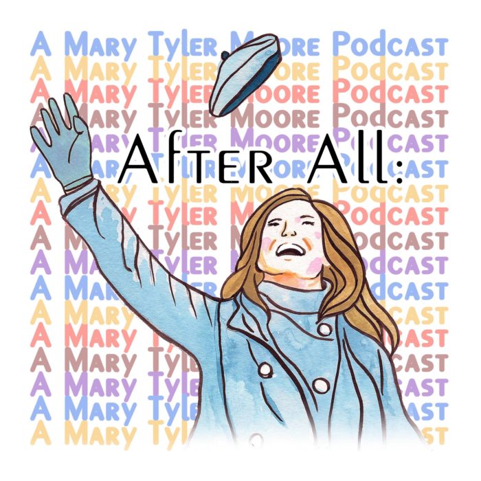 After All: A Mary Tyler Moore Podcast | Modern Superior